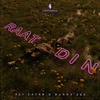 Ali Zafar X Danny Zee - Raat Din (Ali Zafar X Danny Zee)