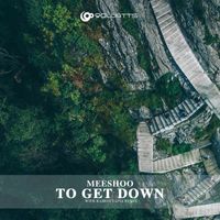 Meeshoo - To Get Down