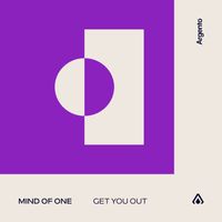 Mind of One - Get You Out