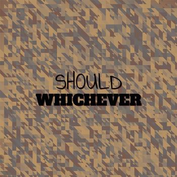 Various Artists - Should Whichever