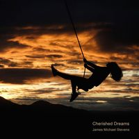 James Michael Stevens - Cherished Dreams