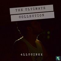 4llucinex - 4llucinex - The Ultimate Collection