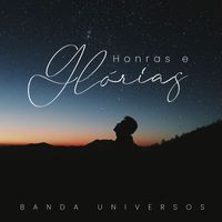 Banda Universos - Honras e Glórias