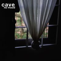 No Mood - Cave