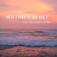 Solomon Burke - The Greatest Hits Of Solomun Burke