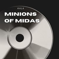 Kala - Minions of Midas