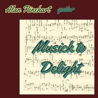 Alan Rinehart - Musick to Delight