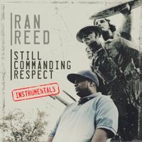 Ran Reed - Still Commanding Respect (Explicit)