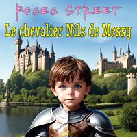 Roses Street - Le chevalier Nils de Messy