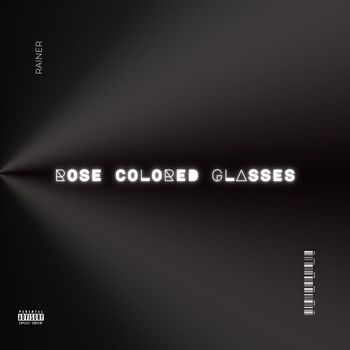 Rainer - ROSE COLORED GLASSES (Explicit)