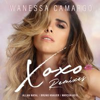 Wanessa Camargo - XOXO (Remixes)