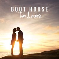 BOOT HOUSE - Two Lovers