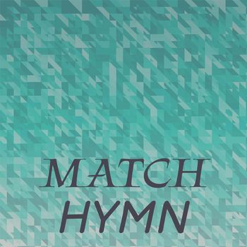 Various Artists - Match Hymn