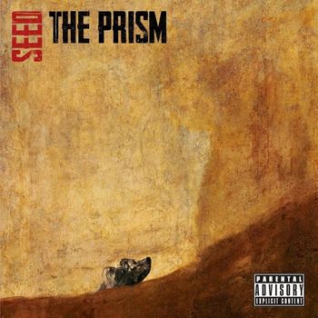 Seed - The Prism (Explicit)