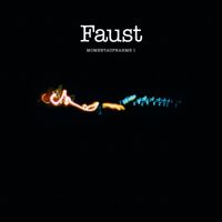 Faust - Momentaufnahme I (Explicit)