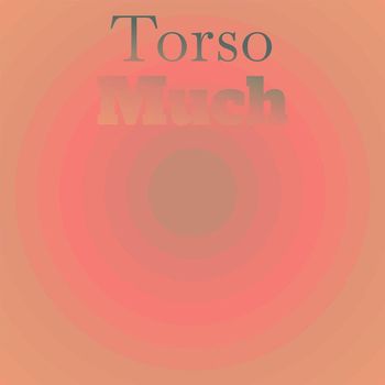 Various Artists - Torso Much