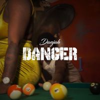 Danjah - Danger (Explicit)
