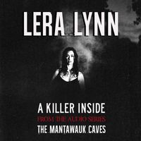 Lera Lynn - A Killer Inside - From the Audio Series The Mantawauk Caves