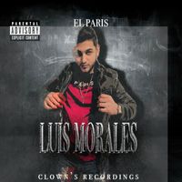 Luis Morales - El Paris (Explicit)