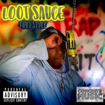 Loot - Loot Sauce (Explicit)