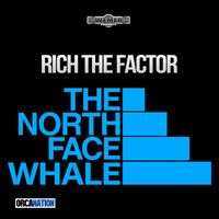 Rich the Factor - The North Face Whale (Explicit)