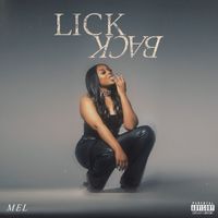 Mel - Lick Back (Explicit)