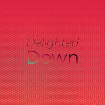 Various Artists - Delighted Down