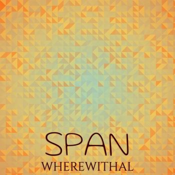 Various Artists - Span Wherewithal