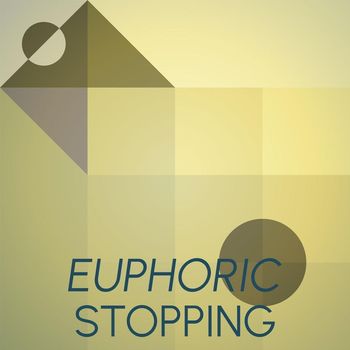 Various Artists - Euphoric Stopping