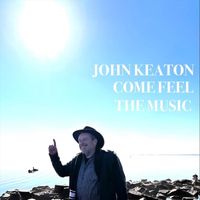 John Keaton - Come Feel the Music