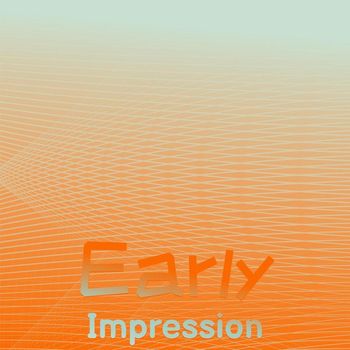 Various Artists - Early Impression