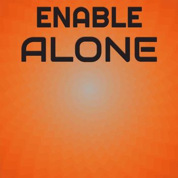 Various Artists - Enable Alone