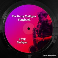 Gerry Mulligan - The Gerry Mulligan Songbook