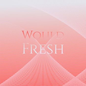 Various Artists - Would Fresh