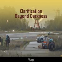 Vorg - Clarification Beyond Darkness