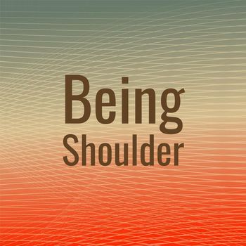 Various Artists - Being Shoulder