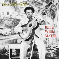 Blind Willie McTell - Blind Willie McTell (Explicit)