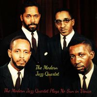 Modern Jazz Quartet - The Modern Jazz Quartet Plays No Sun in Venice