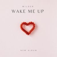 Wilder - Wake Me Up