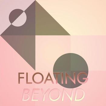 Various Artists - Floating Beyond