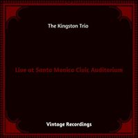 The Kingston Trio - Live at Santa Monica Civic Auditorium (Hq remastered 2023)
