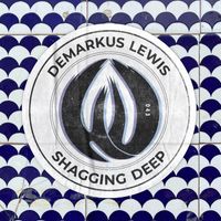 Demarkus Lewis - ShagginG Deep