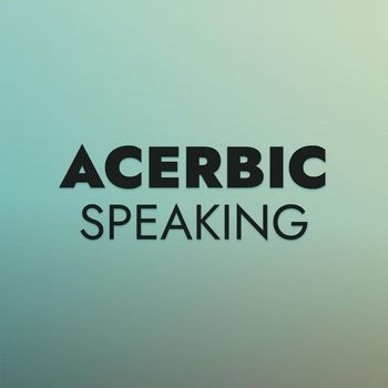 Various Artists - Acerbic Speaking
