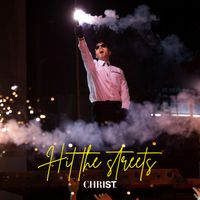 CHRIST - Hit The Streets