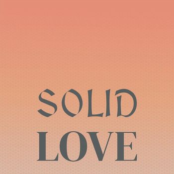 Various Artists - Solid Love