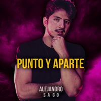Alejandro Sago - Punto y Aparte