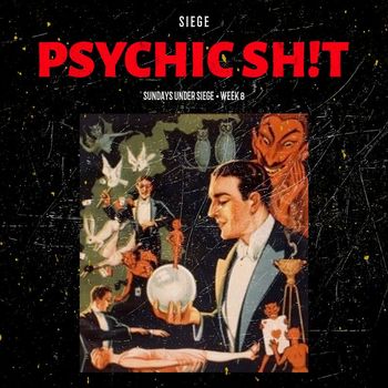 Siege - Psychic Sh!T (Explicit)