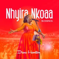 Diana Hamilton - Nhyira Nkoaa Blessings