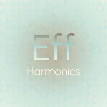 Various Artists - Eff Harmonics