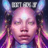Rusk - Don't Give Up